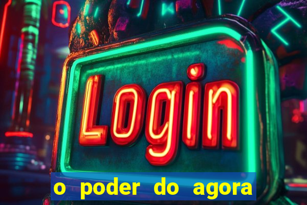 o poder do agora pdf google drive